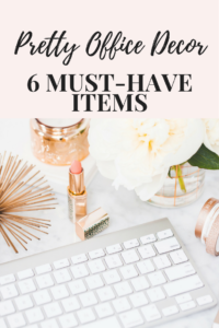 Pretty Office Decor, 6 Must-Have Items, Make your office and cubicle pretty & functional. 