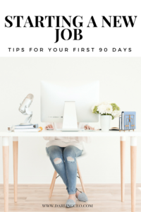 Starting a new job: tips for the first 90 days 